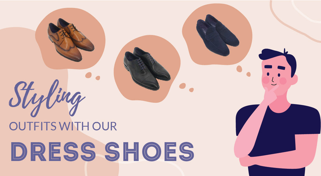 Styling Outfits with our Dress Shoes