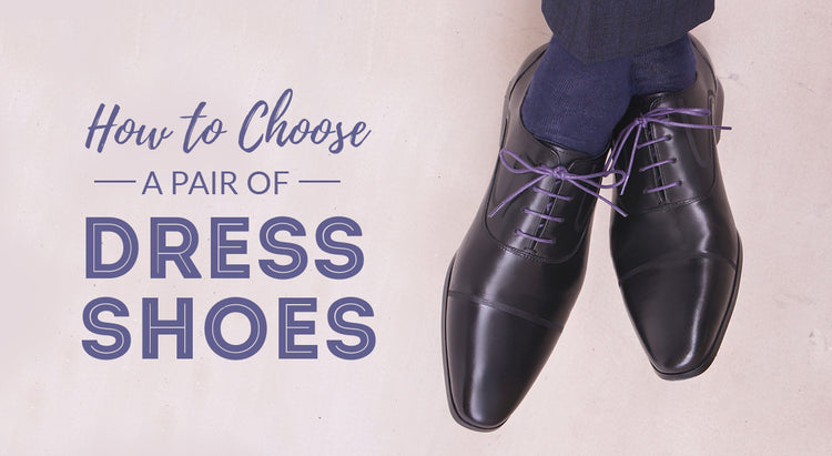 How to Choose a pair of Dress Shoes – Rad Russel